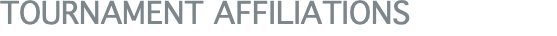 TOURNAMENT AFFILIATIONS